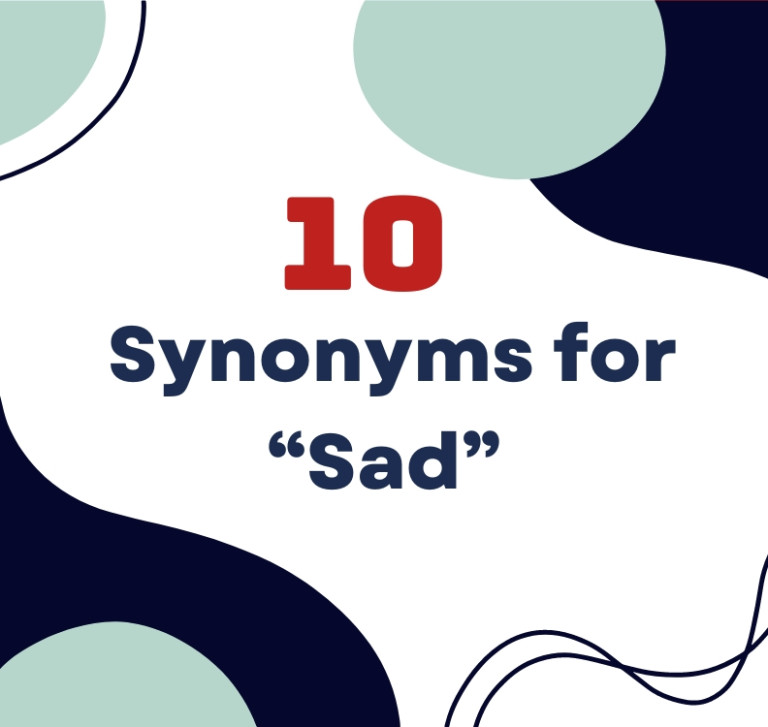 Nâng Cấp Từ Vựng Với Các Từ Đồng Nghĩa “Sad”