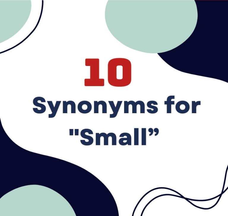 Nâng Cấp Từ Vựng Với Các Từ Đồng Nghĩa “Small”