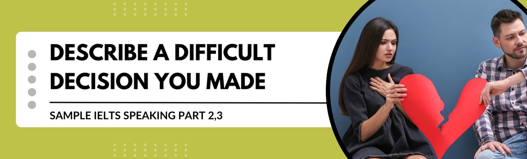 https://tienganhmoiravibes.com/tu-hoc/describe-a-difficult-decision-you-made/