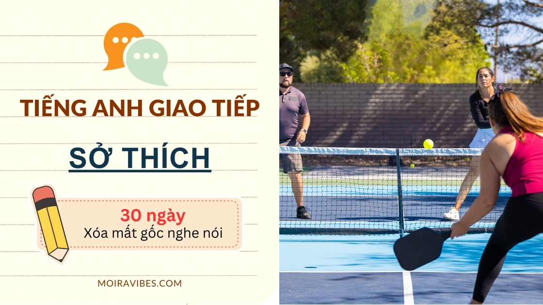 https://tienganhmoiravibes.com/tu-hoc/tieng-anh-giao-tiep-chu-de-hobbies/