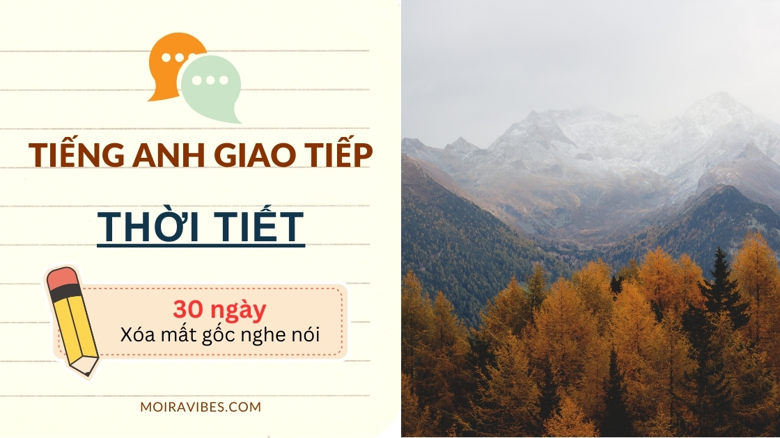 https://tienganhmoiravibes.com/tu-hoc/tieng-anh-giao-t…hoi-tiet-weather/