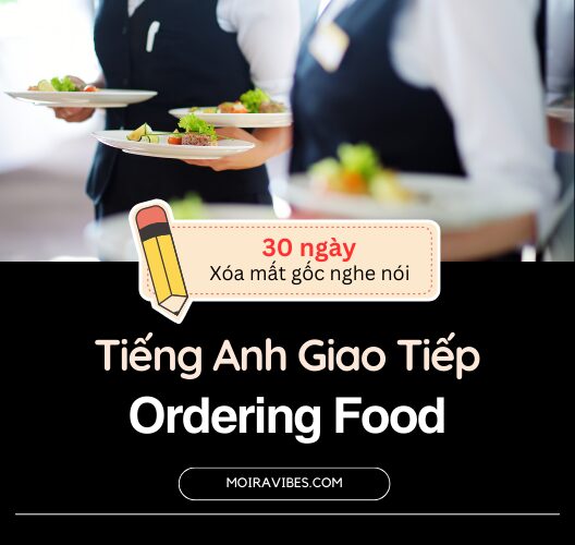 Cách Gọi Món Bằng Tiếng Anh (Ordering Food)