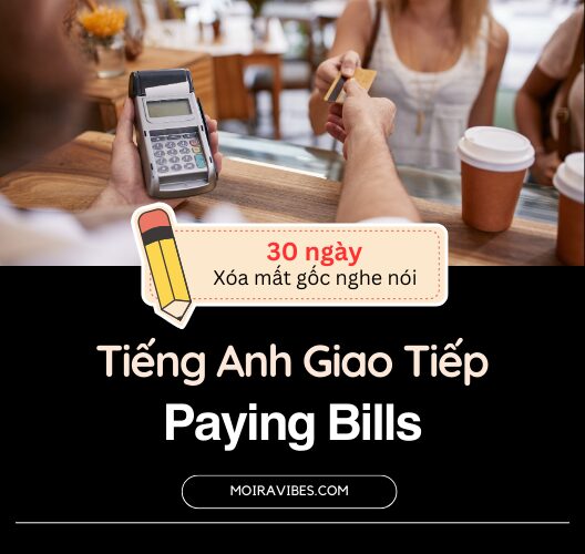 Thanh Toán Hóa Đơn Bằng Tiếng Anh (Paying Bills)
