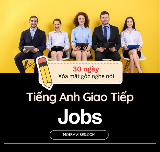 Tiếng Anh Giao Tiếp Chủ đề Jobs