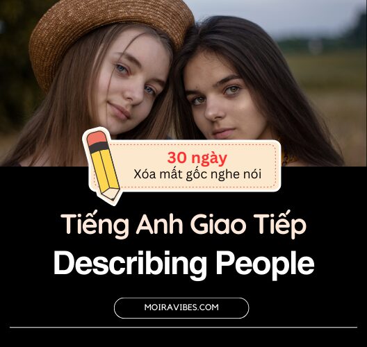 Tiếng Anh Giao Tiếp Mô Tả Người – Describing People