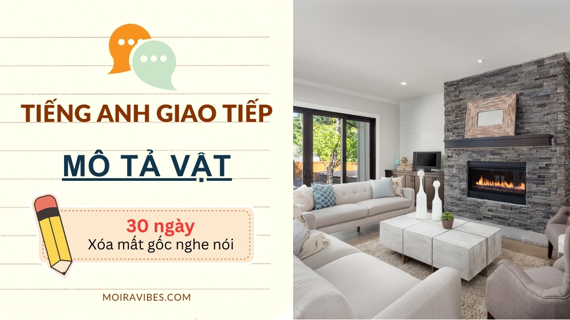 https://tienganhmoiravibes.com/tu-hoc/tieng-anh-giao-t…escribing-things/
