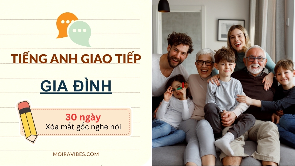 https://tienganhmoiravibes.com/tu-hoc/tieng-anh-giao-t…-gia-dinh-family/