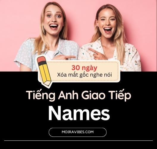 Tiếng Anh giao tiếp chủ đề Tên (Names)