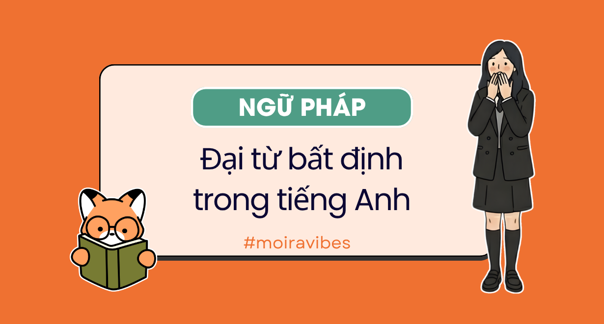 Đại từ bất định trong tiếng Anh: phân loại, cách dùng và mẹo làm bài