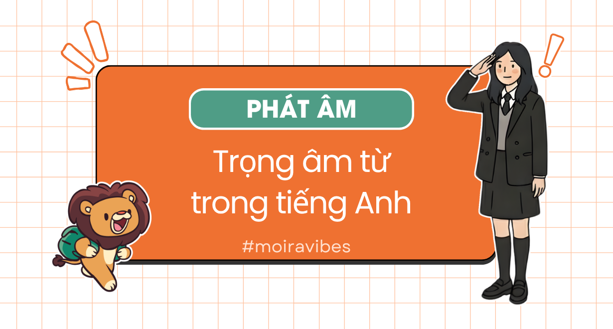 Trọng âm từ trong tiếng Anh: quy tắc và cách nhấn trọng âm chuẩn