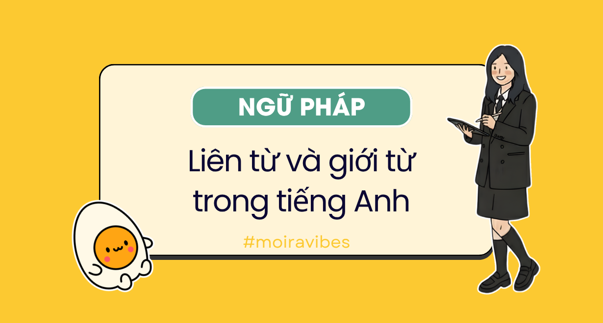 Liên từ và giới từ trong tiếng Anh: phân loại, cách dùng và mẹo làm bài