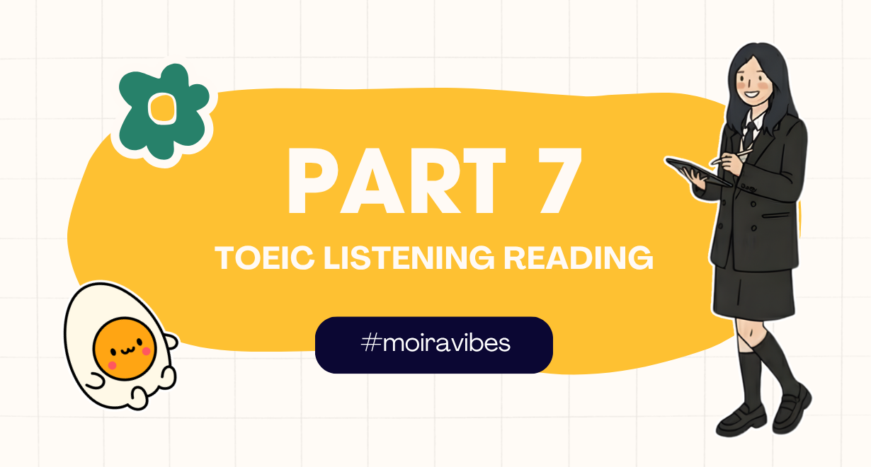 Part 7 Toeic: Dạng văn bản thường gặp và cách làm
