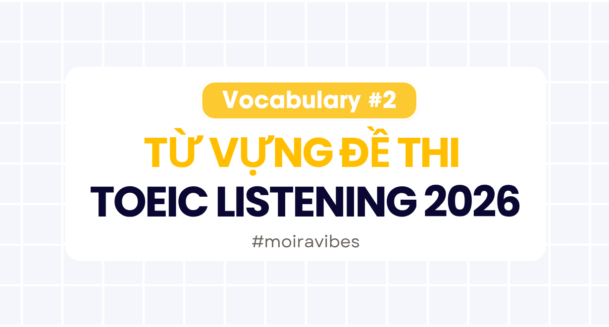 Từ vựng kỹ năng nghe Toeic Listening ETS 2026 Test 2